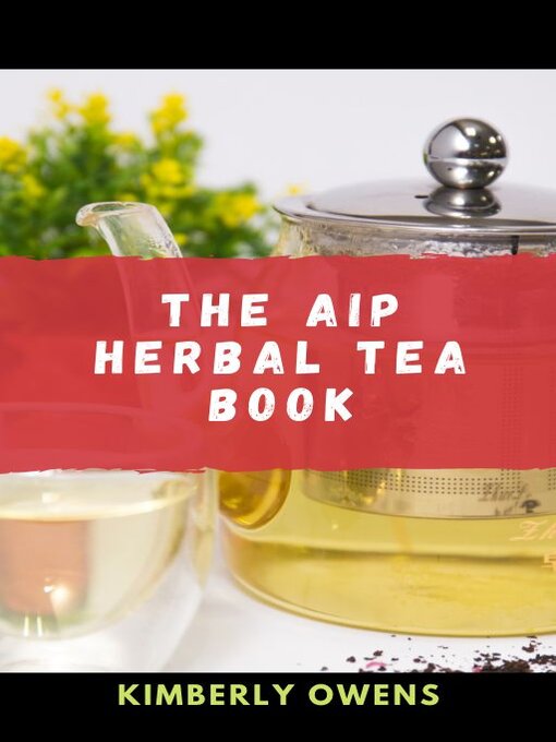 Cover image for THE AIP HERBAL TEA COOKBOOK